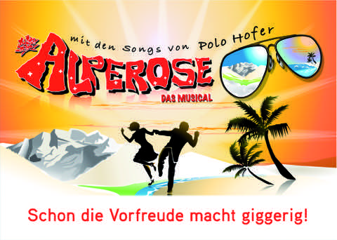 Alperose - Das Musical mit den Hits von Polo Hofer