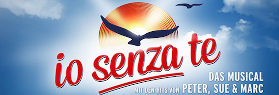 Io senza Te - das Musical mit Musik von Peter, Sue & Marc